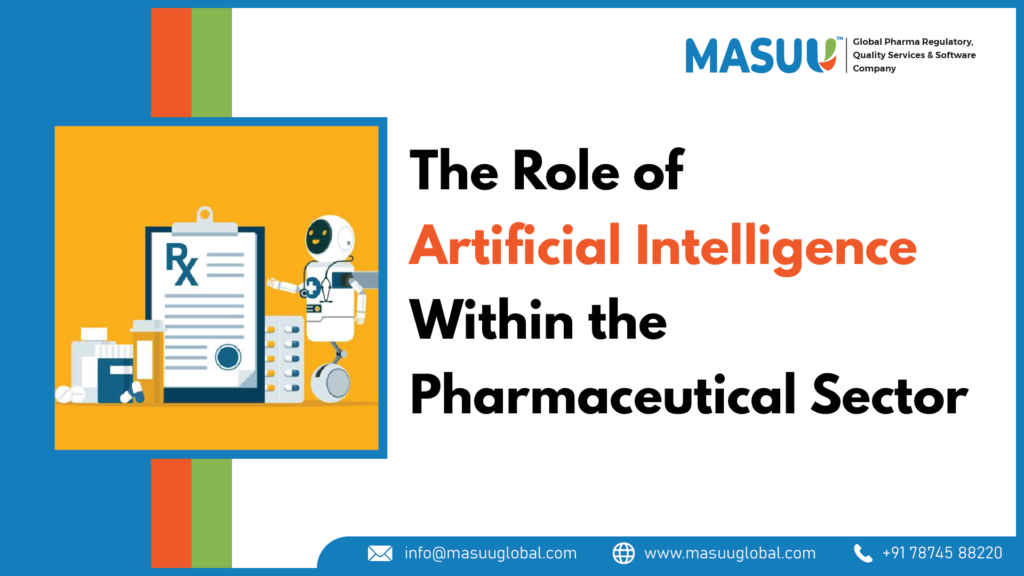 The Role of Artificial Intelligence Within the Pharmaceutical Sector